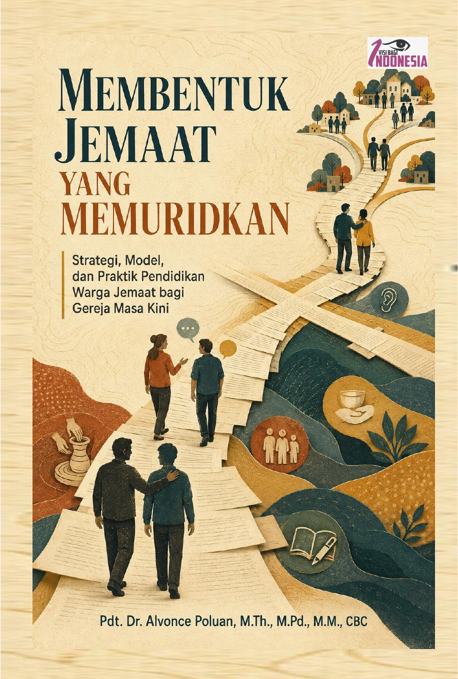 Sampul buku Membentuk Jemaat yang Memuridkan: Strategi, Model, dan Praktik Pendidikan Warga Jemaat bagi Gereja Masa Kini